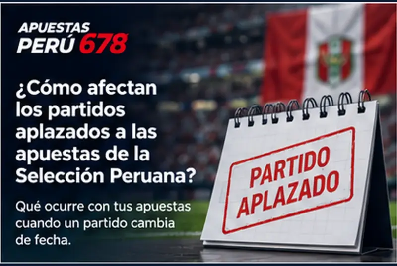 Calendario de la Selección Peruana con una fecha movida para explicar el efecto de un partido aplazado en apuestas